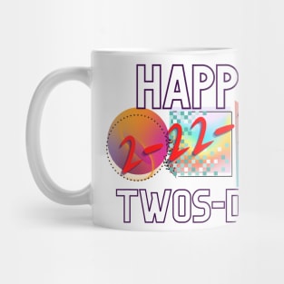 Happy Twosday. February 22nd 2022, Twosday gift, Funny 2-22-22. Gift For Pisces Born Mug